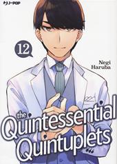 The quintessential quintuplets. Vol. 12