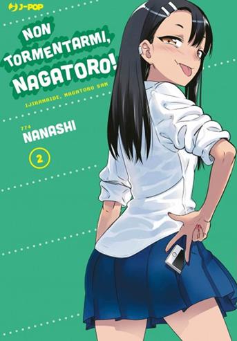 Non tormentarmi, Nagatoro!. Vol. 2 - Nanashi - Libro Edizioni BD 2021, J-POP | Libraccio.it
