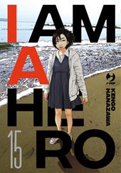 I am a hero. Nuova ediz.. Vol. 15