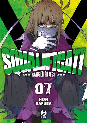 Squalificati. Ranger reject. Vol. 7 - Negi Haruba - Libro Edizioni BD 2023, J-POP | Libraccio.it