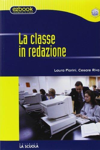 Classe in redazione. Con blue book - RIVA CESARE - Libro La Scuola SEI 2014, Ez book | Libraccio.it
