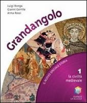 Grandangolo. Con Quaderno. Con espansione online. Vol. 1: La civiltà medievale