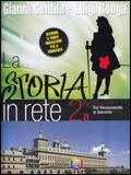 La storia in rete. Vol. 2: Dal Riancimento al Seicento-Dall'illuminsmo alla fine dell'Ottocento