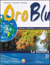 Oro blu. Tomo B: La biosfera. Con espansione online