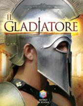 Il gladiatore. Guerrieri