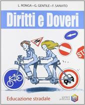 Diritti e doveri. Educazione stradale.