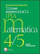 Linee essenziali Ipia. Matematica. Per la 4ª e 5ª classe delle Scuole superiori. Con espansione online. Vol. 4