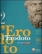 L'Erodoto. Con Metodo-Documenti-Storiografia. Ediz. riforma. Con espansione online. Vol. 2: Dalla crisi della Repubblica romana al X secolo