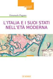 L'Italia e i suoi Stati nell'età moderna. Profilo di storia (secoli XVI-XIX)