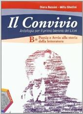 Il convivio. Con espansione online. Vol. 2: Poesia e avvio alla storia della letteratura