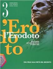 L'Erodoto. Con Metodo-Documenti-Storiografia. Con espansione online. Vol. 3: Dal Mille alla metà del Seicento