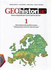 Geohistoriae. Con Civis. Con espansione online. Vol. 1