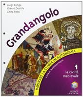 Imparare la storia in autonomia. Grandangolo. Vol. 1