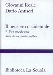 Il pensiero occidentale dalle origini ad oggi. Vol. 2: Età moderna