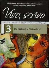 Vivo, scrivo. Ediz. B. Con espansione online. Vol. 3: Dal realismo al postmoderno