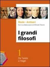 I grandi filosofi. Con espansione online. Vol. 1: Da Talete a Hegel