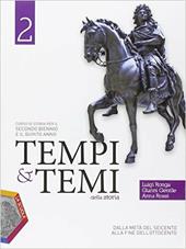 Tempi & temi della storia. Ediz. plus. Con e-book. Con espansione online. Vol. 2: Dalla metà del Seicento alla fine dell'Ottocento