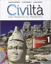 Civiltà dal passato al presente. Ediz. plus. Con Geografia. Con e-book. Con espansione online. Vol. 1