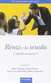 Renzi e la scuola. L'ultima occasione?