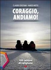 Coraggio, andiamo! 100 lezioni di religione. Con Quaderno operativo. Con e-book. Con espansione online