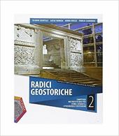 Radici geostoriche. Con DVD-ROM. Con e-book. Con espansione online. Vol. 2: Dall'impero romano al X secolo-Geografia generale e i continenti