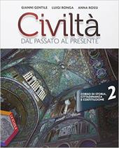 Civiltà dal passato al presente. Ediz. plus. Con Strumenti per la didattica. Con e-book. Con espansione online. Vol. 2