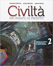 Civiltà dal passato al presente. Ediz. plus. Con Strumenti per la didattica inclusiva. Con DVD-ROM. Con e-book. Con espansione online. Vol. 2