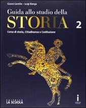 Guida allo studio della storia. Con Strumenti DIDA. Ediz. plus. Con e-book. Con espansione online. Vol. 2