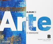 Il grande album arte immagine. Con e-book. Con espansione online. Con plus alunni. Vol. A