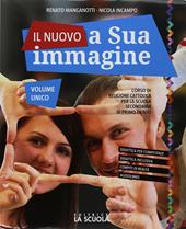 Il nuovo A sua immagine. Vol. unico. Con Le grandi religioni. Con ebook. Con espansione online