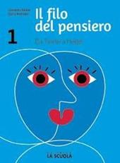 Il filo del pensiero. Corso di filosofia. Con CLIL. Con ebook. Con espansione online. Vol. 1