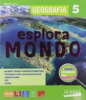 Esploramondo. Storia geografia. Per la 5ª classe elementare. Con Contenuto digitale per download e accesso on line