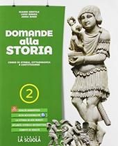 Domande alla storia. Corso di storia, cittadinanza e costituzione. Con strumenti per lo studio. Con espansione online. Vol. 2: Dall'Impero romano al X secolo