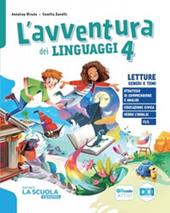 L'avventura dei linguaggi. Letture: Genere e temi, Riflessione linguistica con esercizi, Scrittura, Arte e immagine con Musica, Quaderno delle prove: Comprensione e Riflessione Linguistica. Per la 4 ? classe della Scuola elementare. Con e-book. Con espansione online. Vol. 1