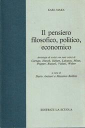 Il pensiero filosofico, politico, economico. Antologia di scritti con testi critici di Carnap, Hayek, Kelsen, Lakatos, Mises, Popper, Russell, Vailati, Weber