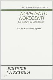 Novecento Novecenti. La cultura di un secolo