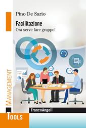 Facilitazione. Ora serve fare gruppo!