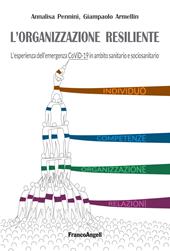 L' organizzazione resiliente. L'esperienza dell'emergenza CoViD-19 in ambito sanitario e sociosanitario