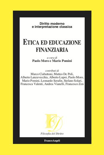 Etica ed educazione finanziaria - Mario Pomini - Libro Franco Angeli 2022, Filosofia del diritto | Libraccio.it