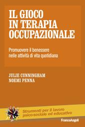 Il gioco in terapia occupazionale. Promuovere il benessere nelle attività di vita quotidiana