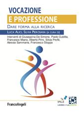 Vocazione e professione. Dare forma alla ricerca