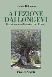 A lezione dai longevi. Una ricerca sugli anziani del Cilento