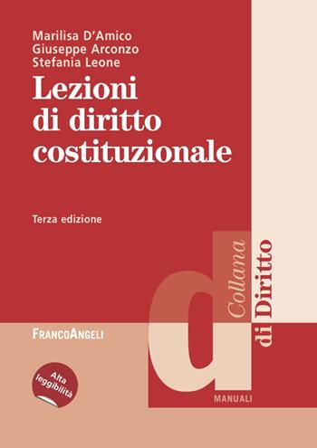 Lezioni di diritto costituzionale - Marilisa D'Amico, Giuseppe Arconzo, Stefania Leone - Libro Franco Angeli 2022, Diritto | Libraccio.it