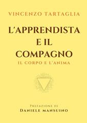 L' apprendista e il compagno. Il corpo e l'anima