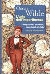 L' arte dell'impertinenza. Divagazioni, pensieri, paradossi, delizie