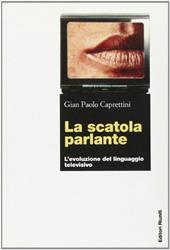 La scatola parlante. L'evoluzione del linguaggio televisivo