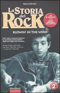 La storia del rock. Con CD Audio. Vol. 2: Blowin' in the wind. - Mauro Eufrosini - Libro Editori Riuniti 2004, Momenti rock | Libraccio.it