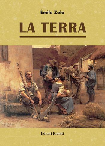 La terra - Émile Zola - Libro Editori Riuniti 2021 | Libraccio.it