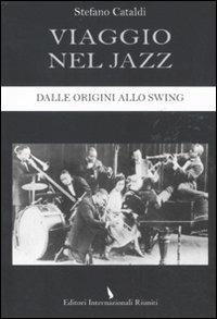 Viaggio nel Jazz - Stefano Cataldi - Libro Editori Internazionali Riuniti 2011 | Libraccio.it