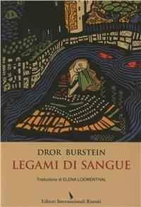 Legami di sangue - Dror Burstein - Libro Editori Internazionali Riuniti 2012 | Libraccio.it
